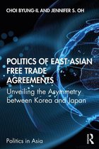 Politics in Asia - Politics of East Asian Free Trade Agreements