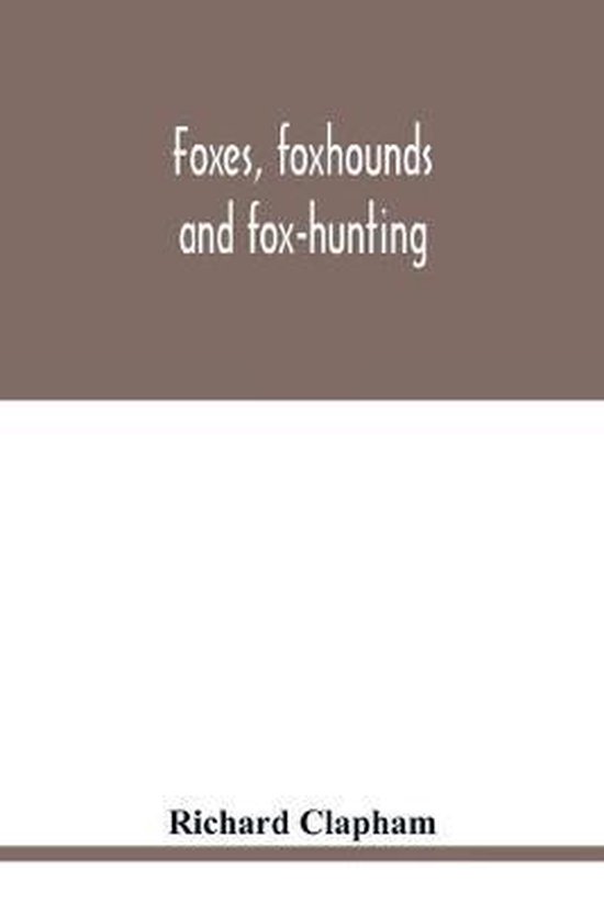 Foxes, foxhounds and fox-hunting - cover
