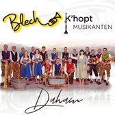Blech K'Hopt Musikanten - Daham - CD