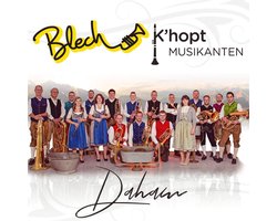 Blech K'Hopt Musikanten - Daham - CD