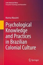 Psychological Knowledge and Practices in Brazilian Colonial Culture