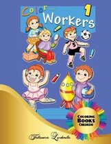Color Workers - Coloring Book for Children