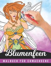 Blumenfeen - Malbuch fur Erwachsene