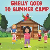 Adventures of Shelly & Coco- Shelly Goes to Summer Camp
