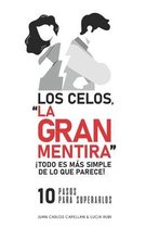 Los Celos,  La Gran Mentira