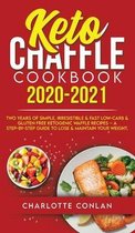 Keto Chaffle Cookbook 2020-2021