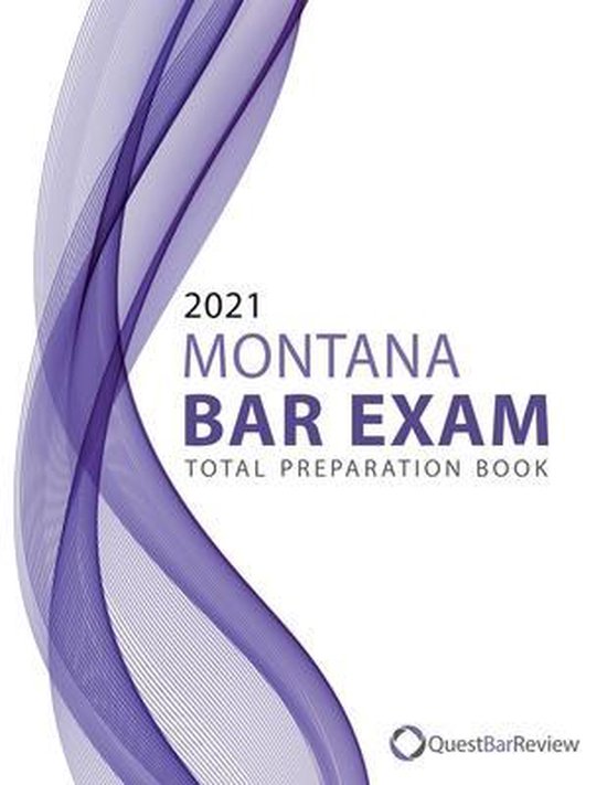 2021 Montana Bar Exam Total Preparation Book 9798573969312 Quest