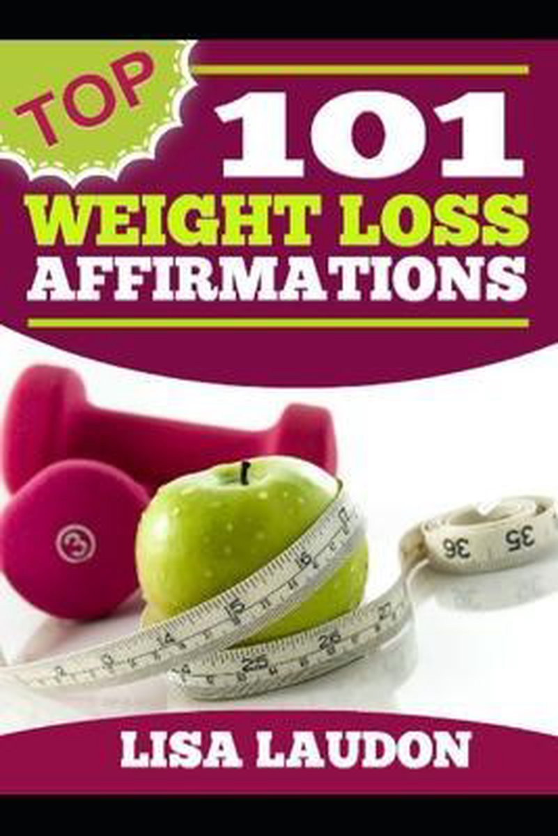 101 Weight Loss Affirmations - Lisa Laudon