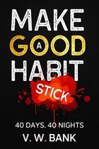 Make a Good Habit Stick