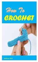 How to Crochet