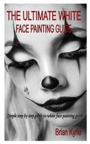 The Ultimate White Face Painting Guide