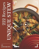 222 Unique Stew Recipes