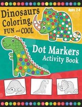 Dot Markers Activity Book: Cute Dinosaurs