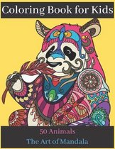 Coloring Book for Kids 50 Animals The Art of Mandala