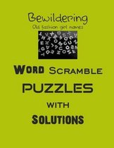 Bewildering Old fashion girl names Word Scramble Puzzles with Solutions