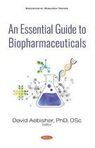 An Essential Guide to Biopharmaceuticals