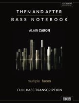 THEN AND AFTER - Bass Notebook