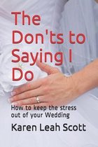 The Don'ts to Saying I Do
