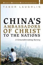 Evangelical Missiological Society Monograph- China's Ambassadors of Christ to the Nations