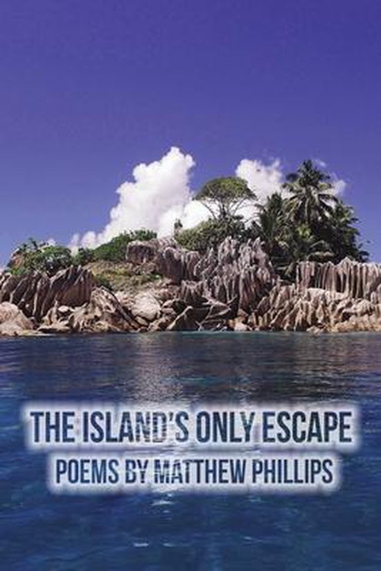 The Island S Only Escape Matthew Phillips Boeken Bol Com The Island S Only Escape Matthew Phillips Boeken Bol Com
