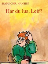 Leif 4 - Har du lus, Leif?