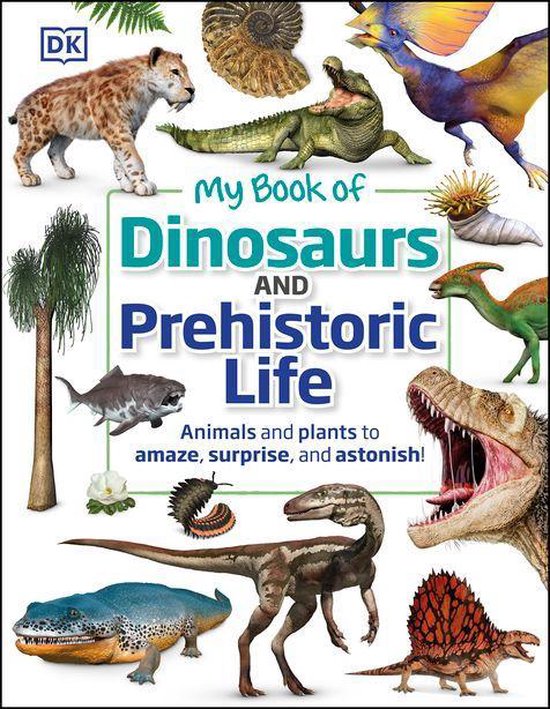 My Book of - My Book of Dinosaurs and Prehistoric Life - cover