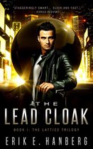 The Lattice Trilogy 1 - The Lead Cloak