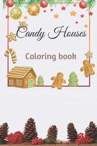 Candy Houses Coloring book: An Adult and kids Coloring Book with Beautiful Houses
