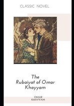 The Rubaiyat of Omar Khayyam