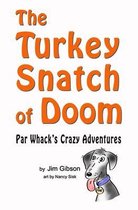 The Turkey Snatch of Doom: A Par Whack Adventure