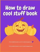 How to draw cool stuff book