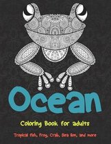 Ocean - Coloring Book for adults - Tropical fish, Frog, Crab, Sea lion, and more