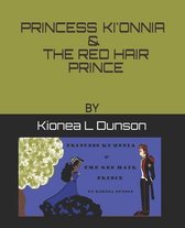 Princess Ki'onnia & The Red Hair Prince