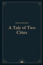 A Tale of Two Cities by Charles Dickens