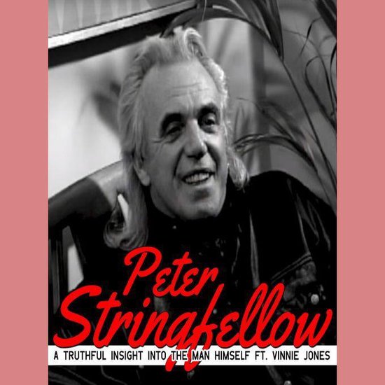 Peter Stringfellow - A Truthful Insight into the Man Himself ... - cover