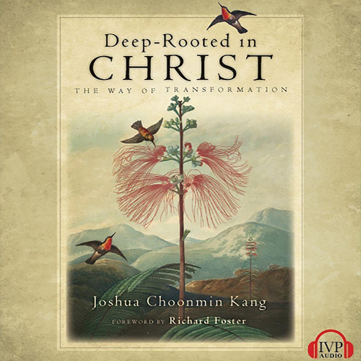 Deep-Rooted in Christ - Joshua Choonmin Kang