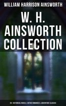 Omslag W. H. Ainsworth Collection: 20+ Historical Novels, Gothic Romances & Adventure Classics