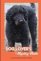 Dog Lover's Mystery Books- An Upcoming Danger For Molly And Doodle