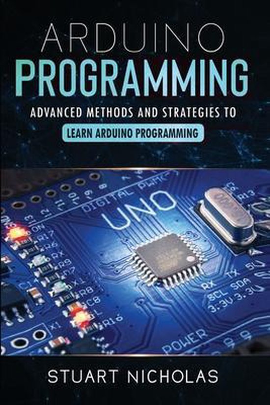 Arduino Programming, Stuart Nicholas | 9798586926470 | Boeken | bol.com