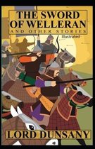 The Sword of Welleran and Other Stories Illustrated