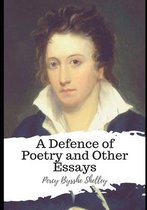 A Defence of Poetry and Other Essays