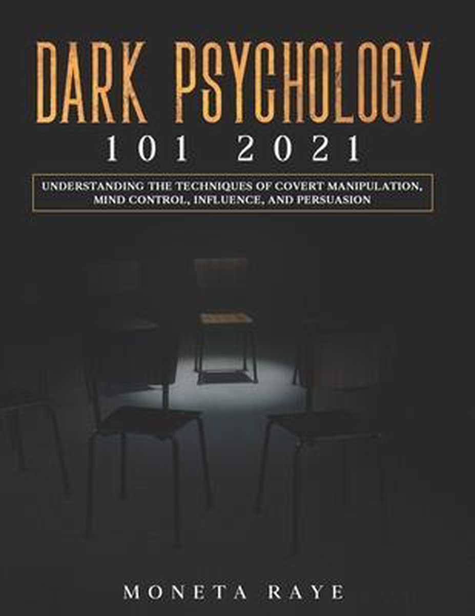 Dark Psychology 101 2021 van Moneta Raye