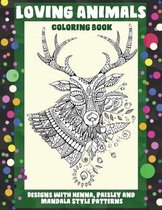Loving Animals - Coloring Book - Designs with Henna, Paisley and Mandala Style Patterns