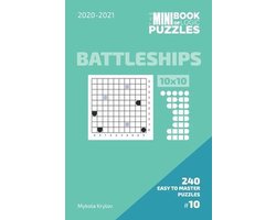Battleships Puzzle Book 10x10. 2020-2021-The Mini Book Of Logic Puzzles 2020-2021. Battleships 10x10 - 240 Easy To Master Puzzles. #10