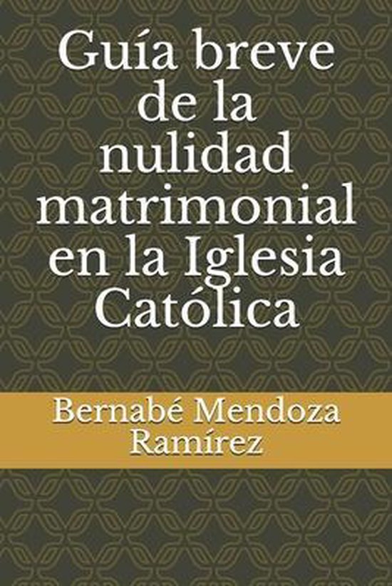 Guía breve de la nulidad matrimonial en la Iglesia Católic ... - cover