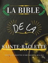 La Bible de la Sainte-Raclette