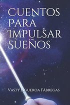 Cuentos Para Impulsar Suenos