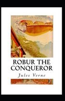 Robur the Conqueror Annotated