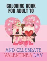 Coloring Book for Adult to Love and Celebrate Valentine's Day
