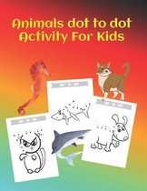 Animals Dot To Dot Activity For Kids